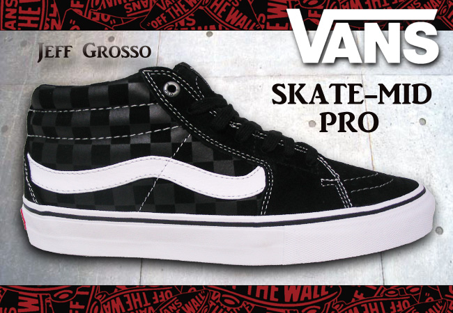 VANS SK8-MID PRO JEFF GROSSO/BLACK CHECKER 【バンズ スケート シューズ】【日本正規品】
