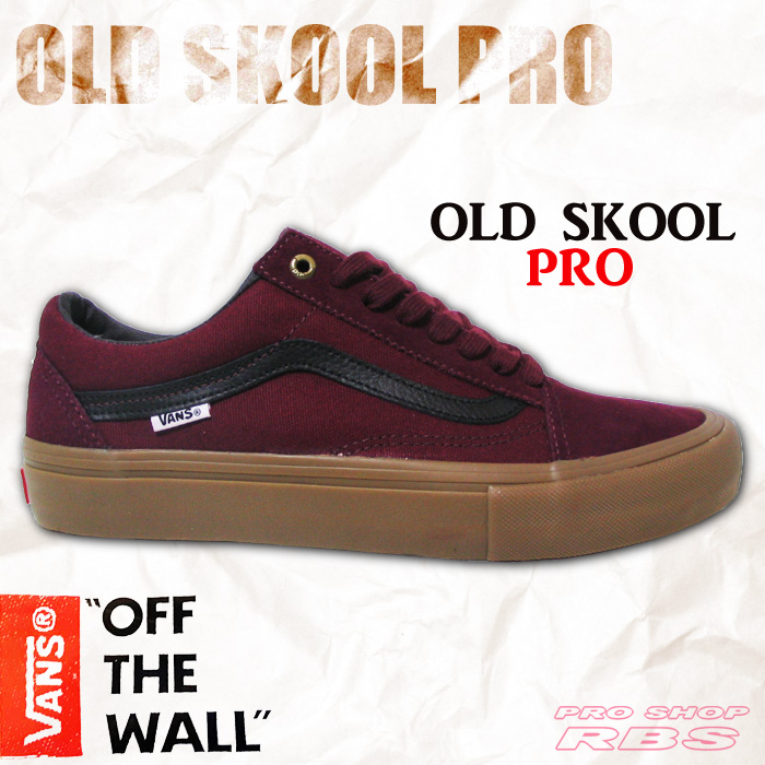 VANS OLD SKOOL PRO PORT/BLACK/GUM【バンズ スケート シューズ スニーカー】【オールドスクール プロ】【日本正規品】