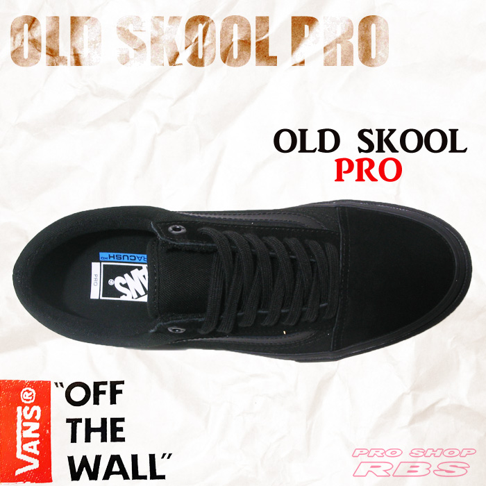 VANS OLD SKOOL PRO BLACKOUT【バンズ スケート シューズ スニーカー】【オールドスクール プロ】【日本正規品】