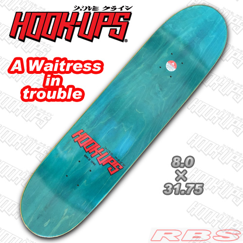 HOOK UPS デッキ A WAITRESS IN TROUBLE  8.0 x 31.75 【フックアップス スケートボード  】【スケボー アニメ】【日本正規品】【送料無料】