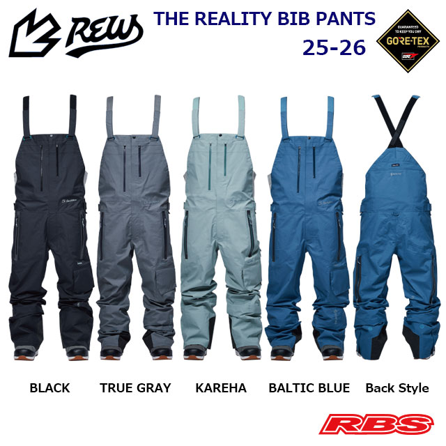 REW 25-26 THE REALITY BIB PANTS GORE-TEX 3LAYER 日本正規品 予約商品